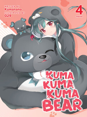 cover image of Kuma Kuma Kuma Bear (Light Novel), Volume 4